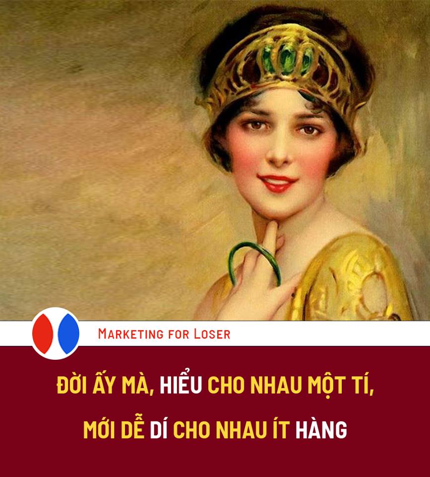 Tư Duy Bậc Thầy Của Sale: Đôi Lúc Marketing Đ**** Là Gì Cả Nhé